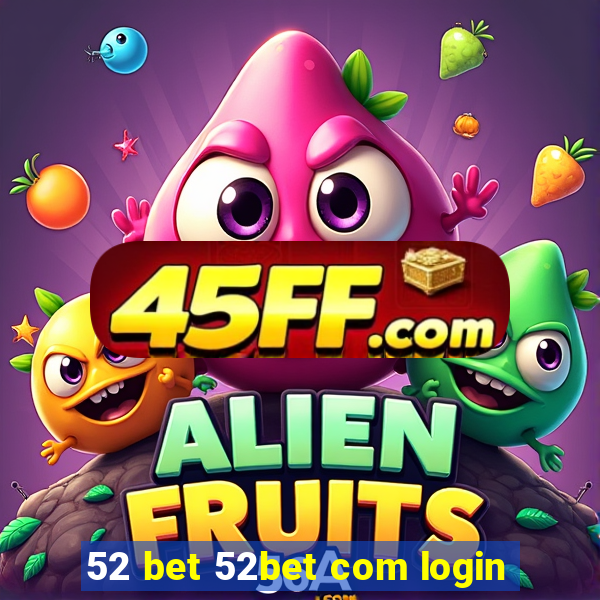 52 bet 52bet com login